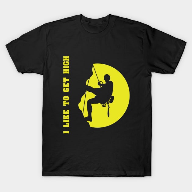 Climbing - I Like To Get High T-Shirt by Kudostees